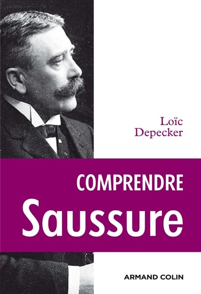 Comprendre Saussure : d'après les manuscrits
