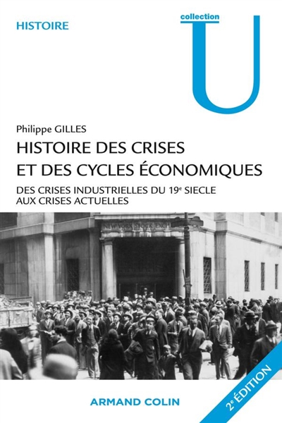 Histoire des crises et des cycles économiques : des crises industrielles du 19e siècle aux crises financières actuelles