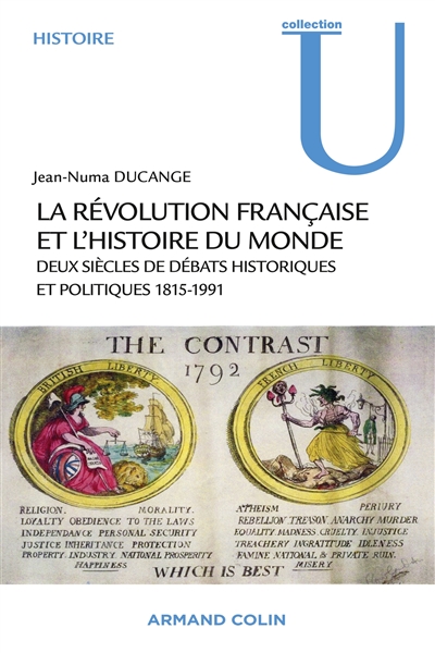 La Révolution française et l'histoire du monde : deux siècles de débats historiques et politiques, 1815-1991