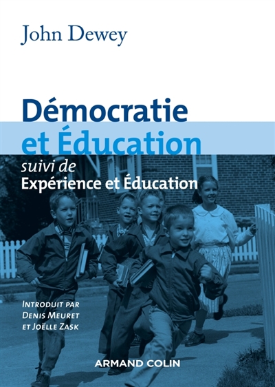 Démocratie et éducation ; suivi de Expérience et éducation