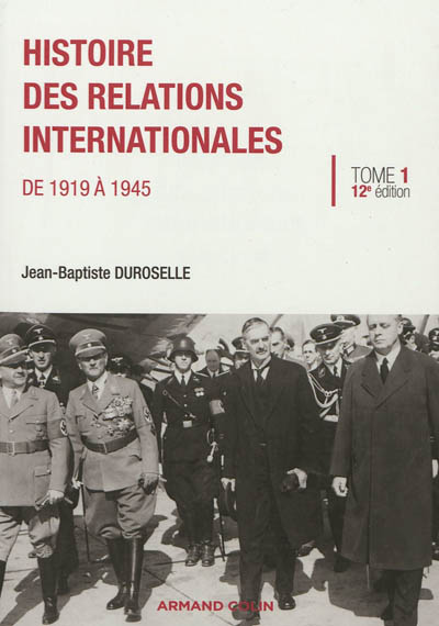 Histoire des relations internationales. 1 , De 1919 à 1945