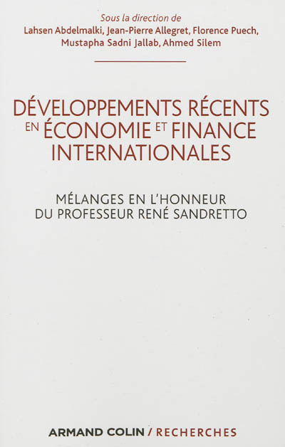 Développements récents en économie et finance internationales : mélanges en l'honneur du professeur René Sandretto