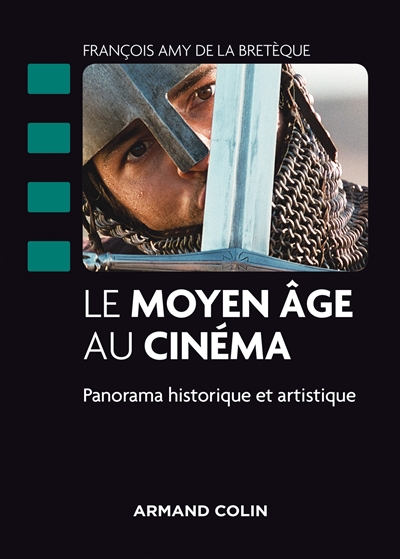 Le Moyen âge au cinéma : panorama historique et artistique