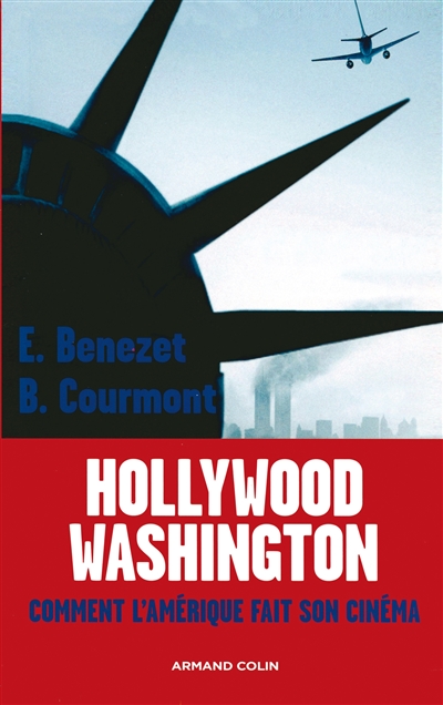 Washington-Hollywood : comment l'Amérique fait son cinéma