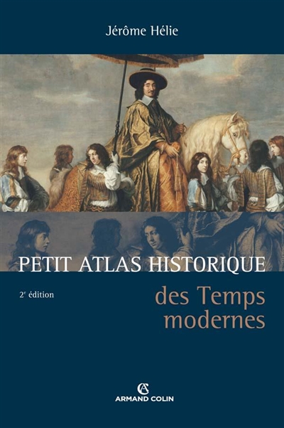 Petit atlas historique des Temps modernes