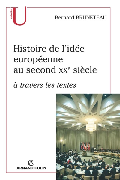 Histoire de l'idée européenne au second XXe siècle : à travers les textes