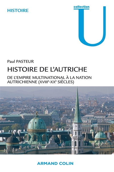 Histoire de l'Autriche : de l'Empire multinational à la nation autrichienne : 18e-20e siècles