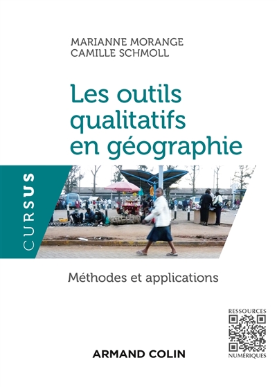 Les outils qualitatifs en géographie : concepts, méthodes, applications