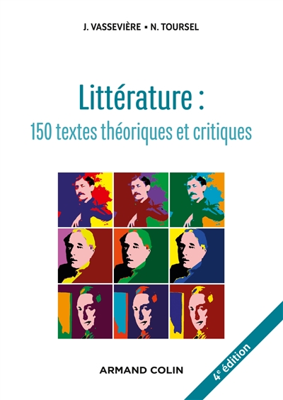 Littérature : textes théoriques et critiques : 150 textes d'écrivains et de critiques classés et commentés