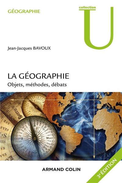 La géographie : objets, méthodes, débats