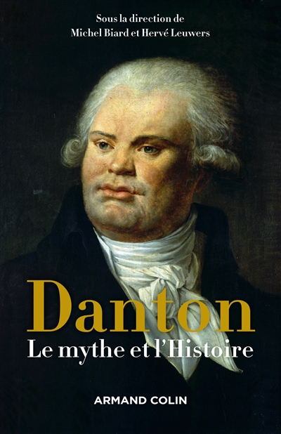 Danton : le mythe et l'histoire