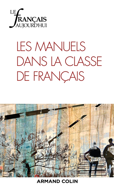 Français aujourd'hui (Le). . 194 , Les manuels dans la classe de français