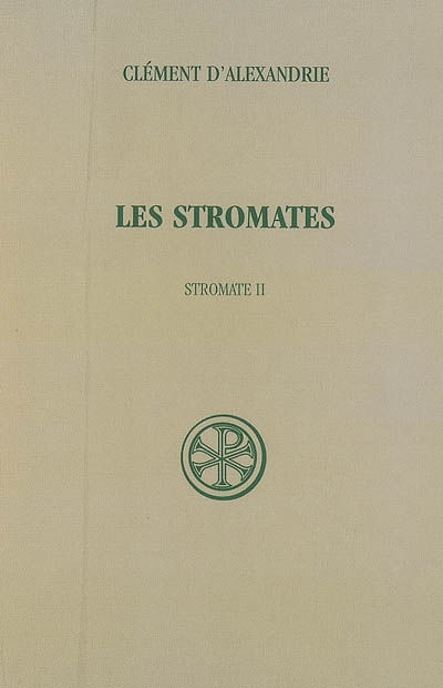 Les stromates. 2 , Stromate II
