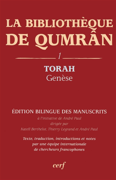 La bibliothèque de Qumrân. 1 , Torah : Genèse