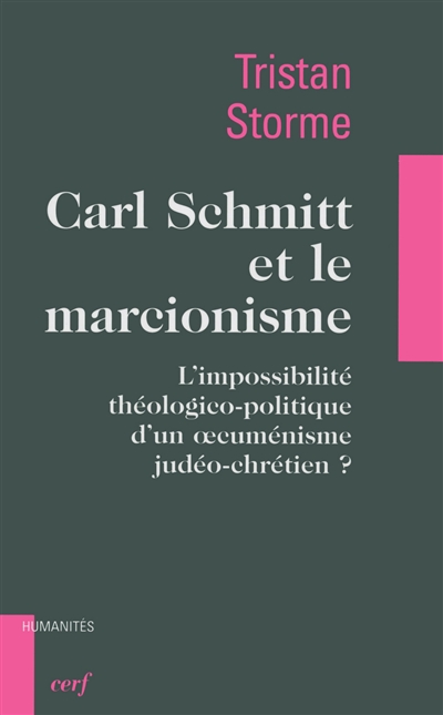 Carl Schmitt et le marcionisme : l'impossibilité théologico-politique d'un oecuménisme judéo-chrétien ?