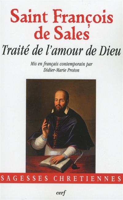 Traité de l'amour de Dieu : mis en français contemporain