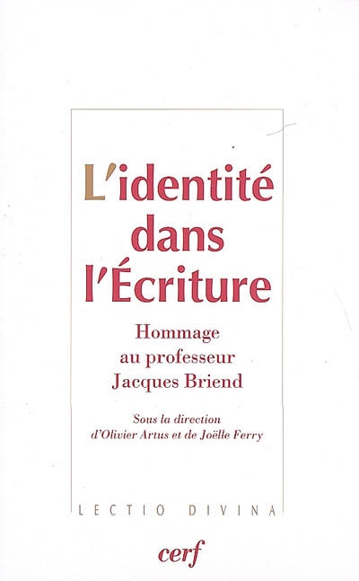L'identité dans l'Écriture : hommage au professeur Jacques Briend