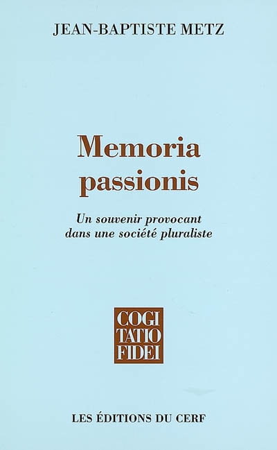 Memoria passionis : un souvenir provocant dans une société pluraliste