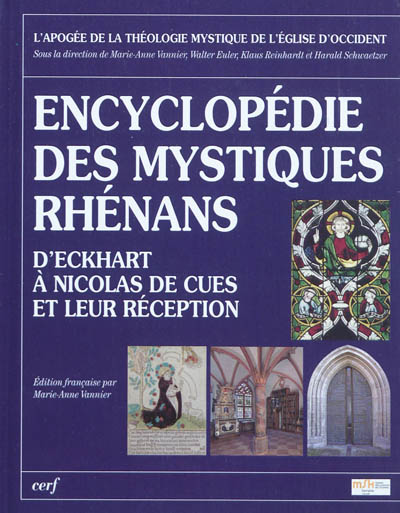 Encyclopédie des mystiques rhénans d'Eckhart à Nicolas de Cues et leur réception