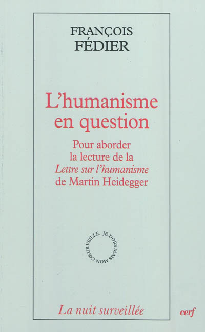 L'humanisme en question : pour aborder la lecture de la "Lettre sur l'humanisme" de Martin Heidegger