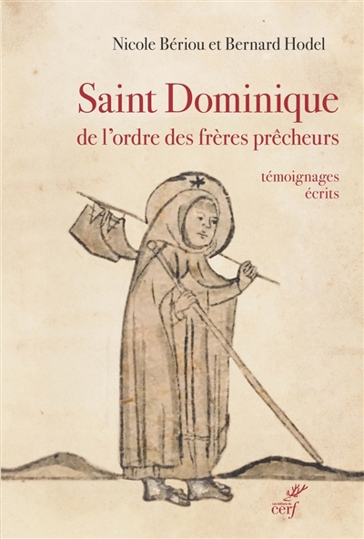 Saint Dominique de l'ordre des Frères prêcheurs : témoignages écrits, fin XIIe-XIVe siècle