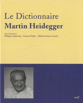 Dictionnaire Martin Heidegger : vocabulaire polyphonique de sa pensée