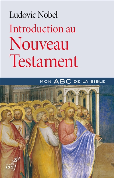 Introduction au Nouveau Testament : mon ABC de la Bible