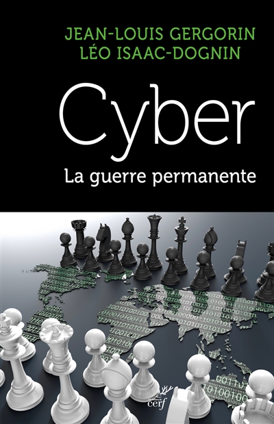 Cyber : la guerre permanente