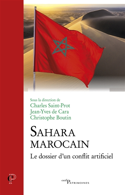 Sahara marocain : le dossier d'un conflit artificiel ;