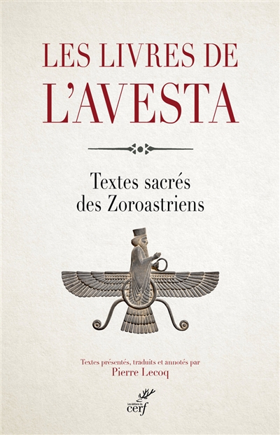 Les livres de l'Avesta : textes sacrés des zoroastriens ou mazdéens