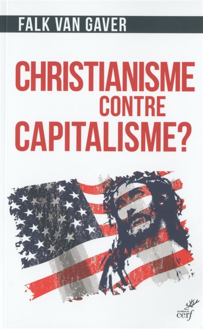 Christianisme contre capitalisme ? : l'économie selon Jésus-Christ