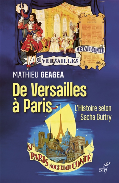 De Versailles à Paris : l'histoire selon Sacha Guitry