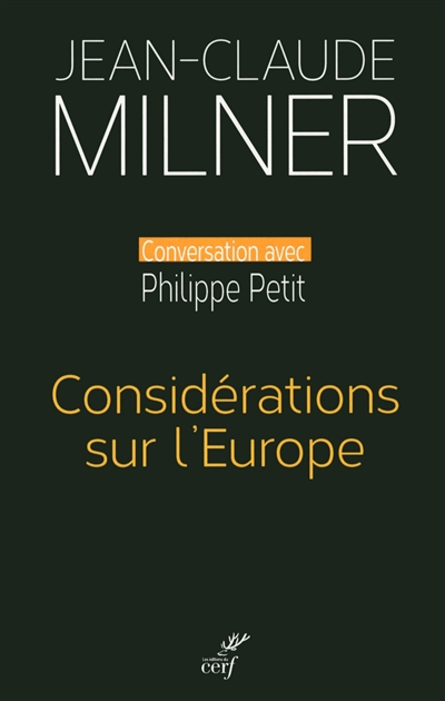 Considérations sur l'Europe : entretiens avec Philippe Petit