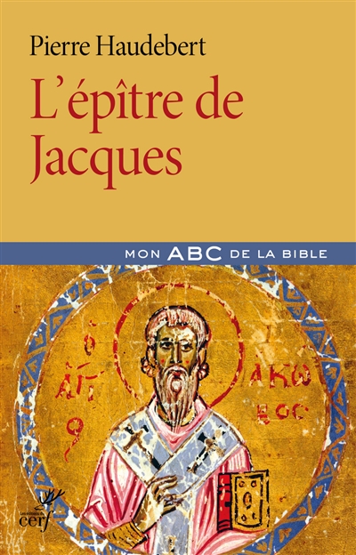 L'Épître de Jacques : mon ABC de la Bible