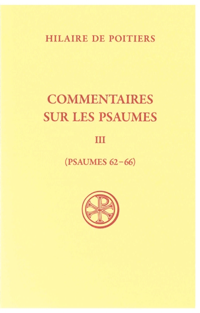 Commentaires sur les Psaumes. Tome III , Psaumes 62-66