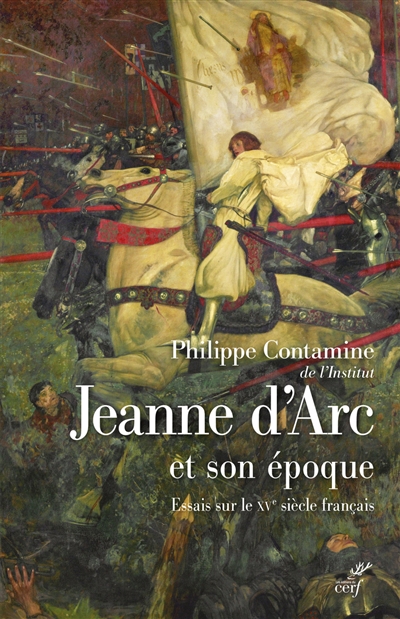 Jeanne d'Arc et son époque : essais sur le XVe siècle français