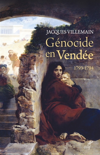 Génocide en Vendée : 1793-1794. Pourquoi c'est un génocide ? Pourquoi il n'est pas reconnu ? Pourquoi et comment il devrait l'être ?