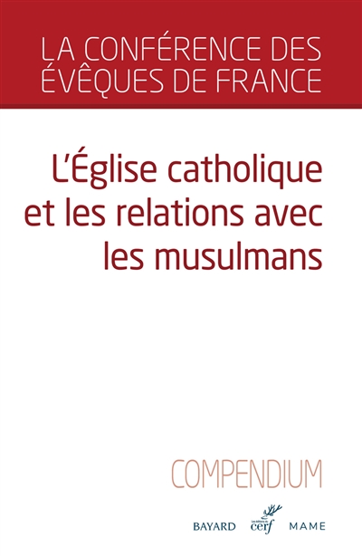 L'Église catholique et les relations avec les musulmans : compendium