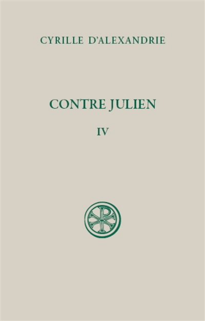 Contre Julien. Tome IV , Livres VIII-IX