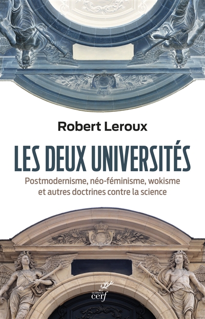 Les deux universités : postmodernisme, néo-féminisme, wokisme et autres doctrines contre la science