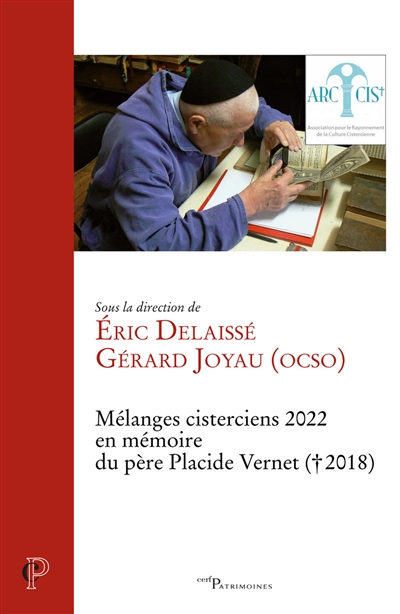 Mélanges cisterciens 2022 : offerts par l'ARCCIS au père Placide Vernet ([décédé en] 2018), moine de Cîteaux