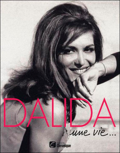 Dalida, une vie... : catalogue de l'exposition