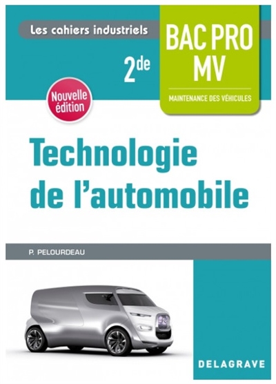 Technologie de l'automobile : 2de bac pro MV maintenance des véhicules