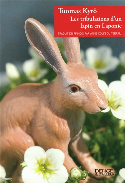 Les tribulations d'un lapin en Laponie : roman