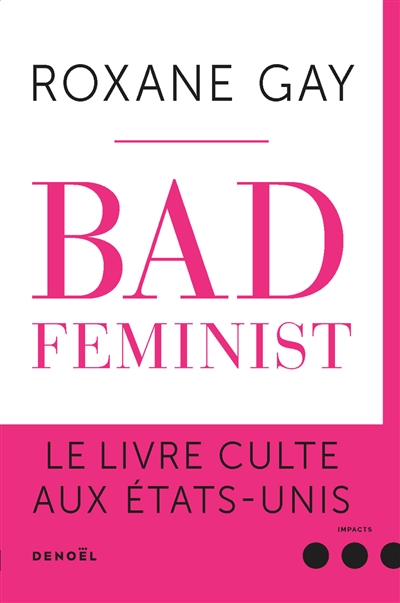 Bad feminist : roman