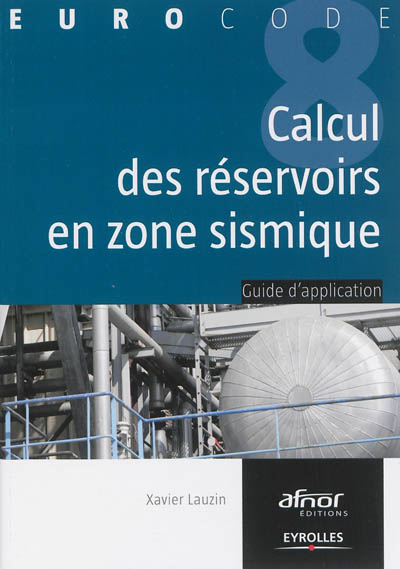 Le calcul des réservoirs en zone sismique : guide d'application de l'Eurocode 8