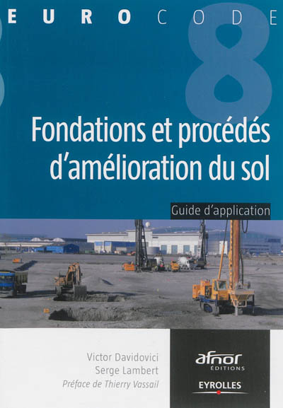 Fondations et procédés d'amélioration du sol : guide d'application de l'Eurocode 8(parasismique)