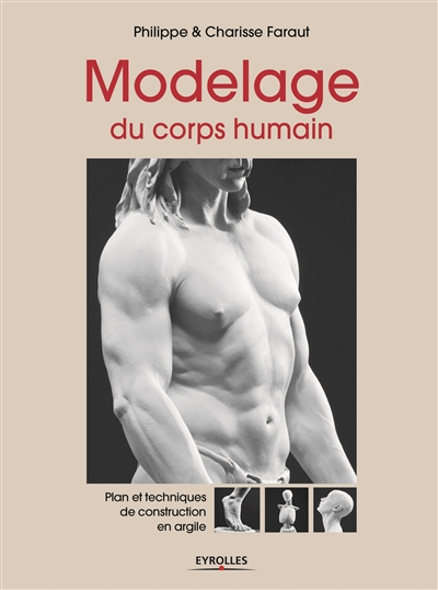 Modelage du corps humain : plans et techniques de construction en argile