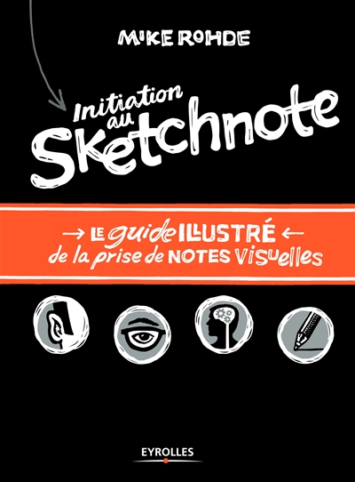 Initiation au sketchnote : le guide illustré de la prise de notes visuelles