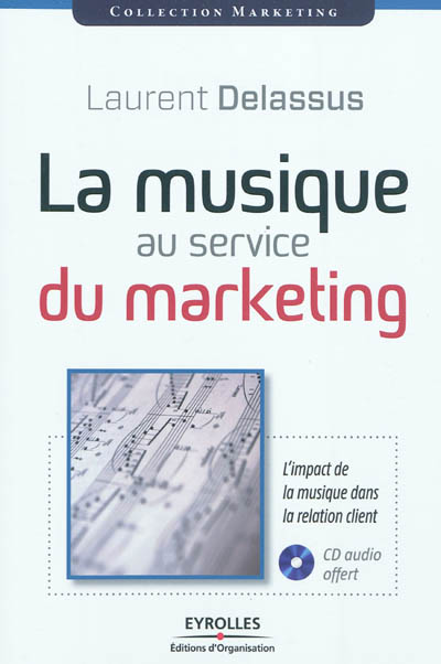La musique au service du marketing : l'impact de la musique dans la relation clients